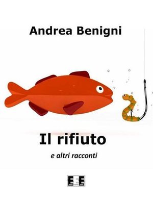 cover image of IL RIFIUTO e altri racconti